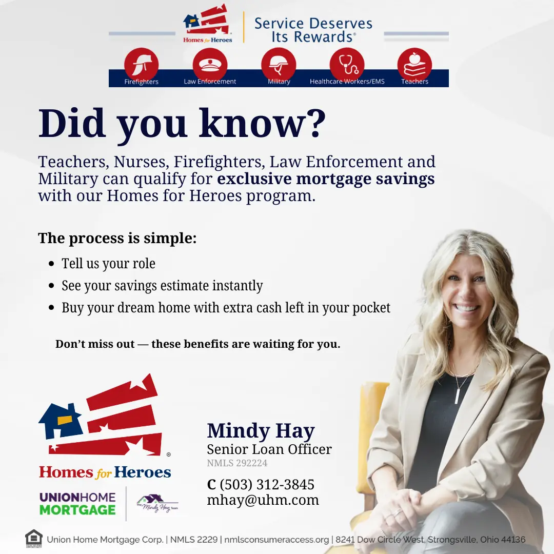 Homes for Heroes — teachers, nurses, firefighters, law enforcement and military can qualify for exclusive mortgage savings with Mindy Hay, Union Home Mortgage